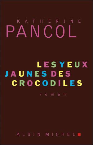 [Joséphine 01] • Les Yeux Jaunes Des Crocodiles